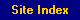 Click for Site Index